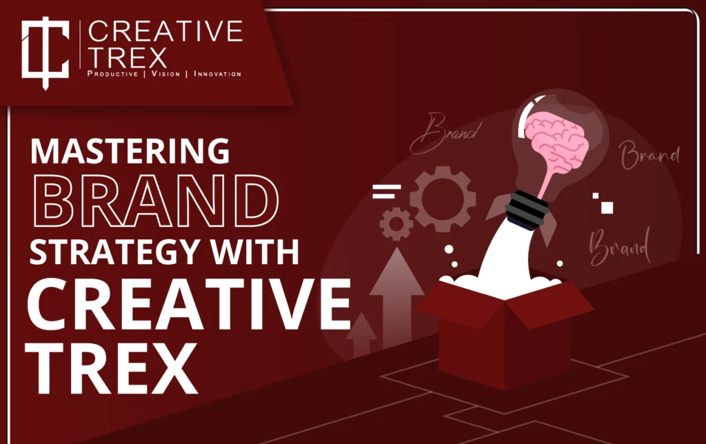 Mastering Brand Strategy with Creative Trex