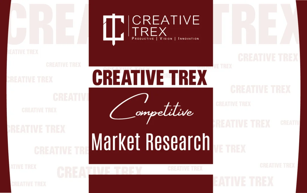 Creative Trex’s Competitive Market Research